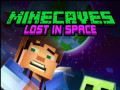 Hry Minecaves Lost in Space